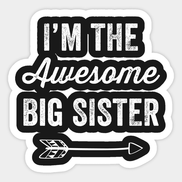 I'm the awesome big sister Sticker by captainmood